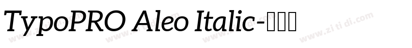 TypoPRO Aleo Italic字体转换